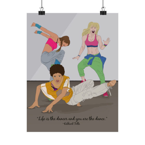 'Life is the Dancer' Matte Vertical Posters