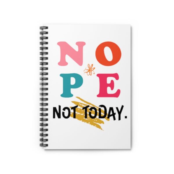 'Not Today' Spiral Notebook