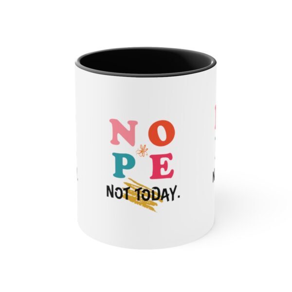 'Not Today' Accent Coffee Mug, 11oz - Image 5