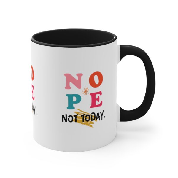 'Not Today' Accent Coffee Mug, 11oz - Image 7