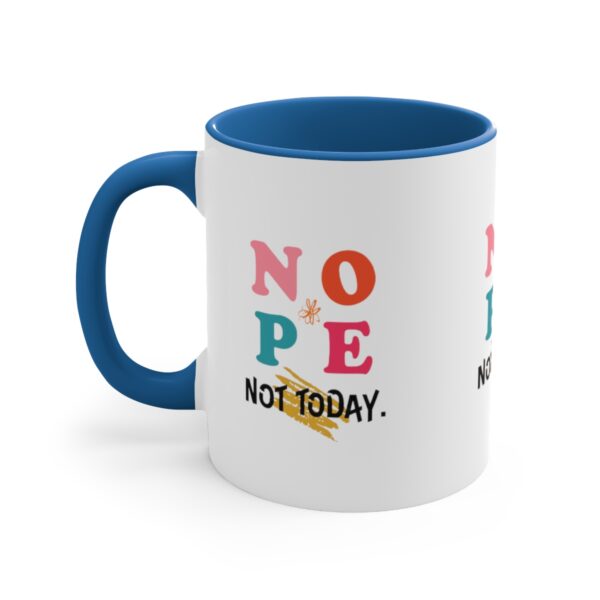 'Not Today' Accent Coffee Mug, 11oz - Image 10