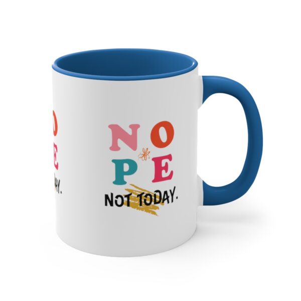 'Not Today' Accent Coffee Mug, 11oz - Image 11