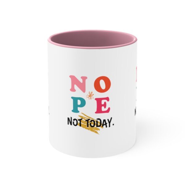 'Not Today' Accent Coffee Mug, 11oz - Image 13