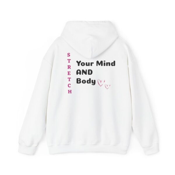 Stretch Your Body - Unisex Hooded Sweatshirt