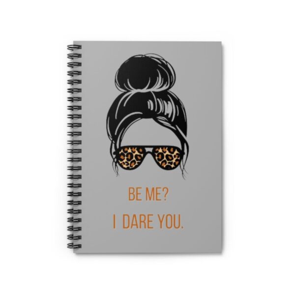 I Dare You Spiral Notebook