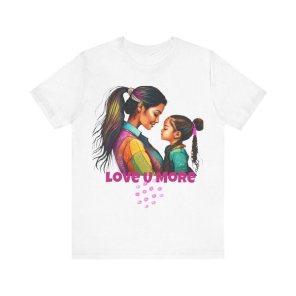 Love You More Unisex Short Sleeve Tee