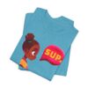 Sup. Unisex Short Sleeve Tee - Image 28